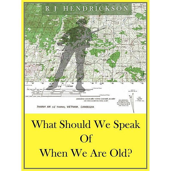 What Should We Speak Of When We Are Old?, R. J. Hendrickson