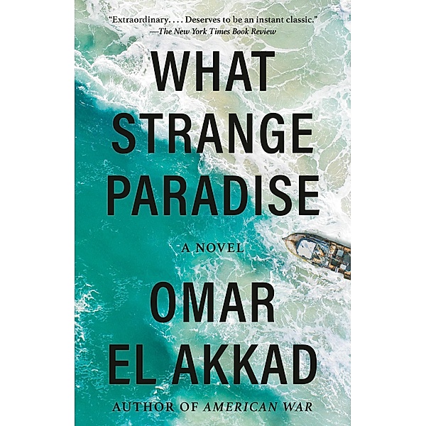 What Strange Paradise, Omar El Akkad