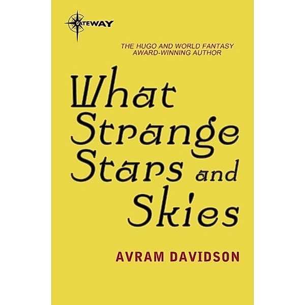 What Strange Stars and Skies, Avram Davidson