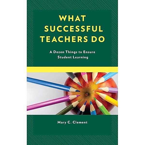 What Successful Teachers Do, Mary C. Clement