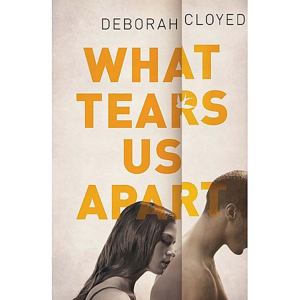 What Tears Us Apart, Deborah Cloyed