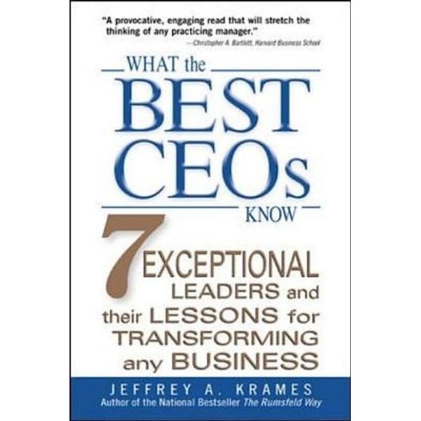 What the best CEOs Know, Jeffrey A. Krames