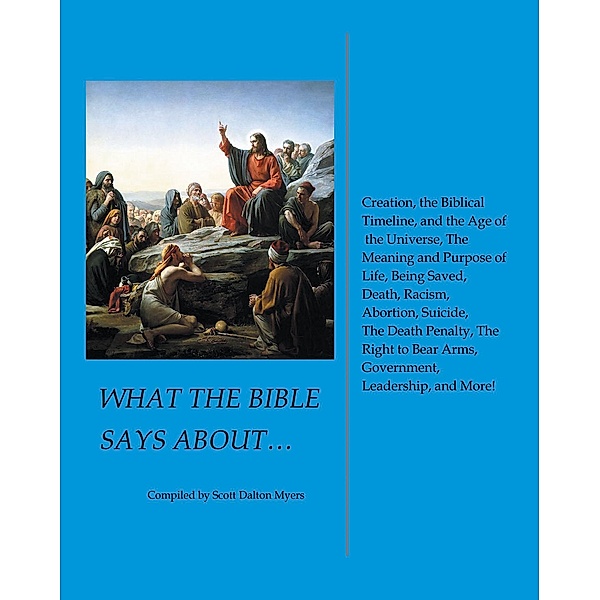 What the Bible Says About..., Scott Dalton Myers