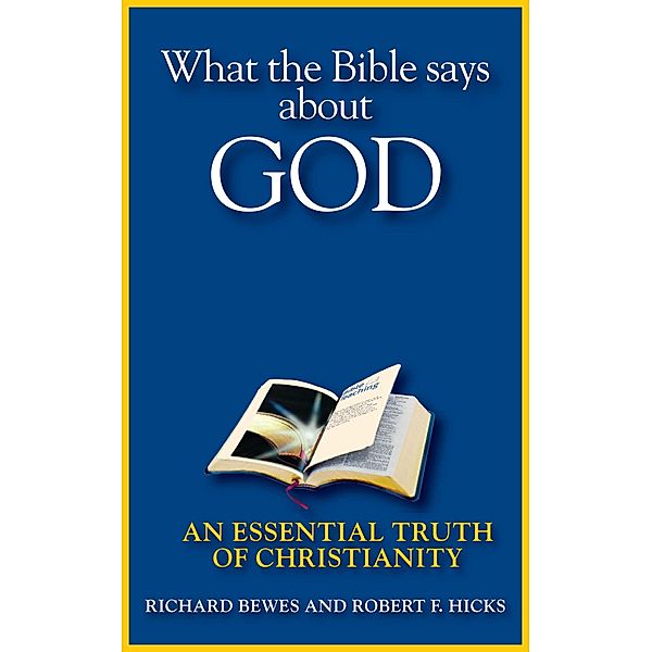 What the Bible Says about God, Richard Bewes, Robert F. Hicks