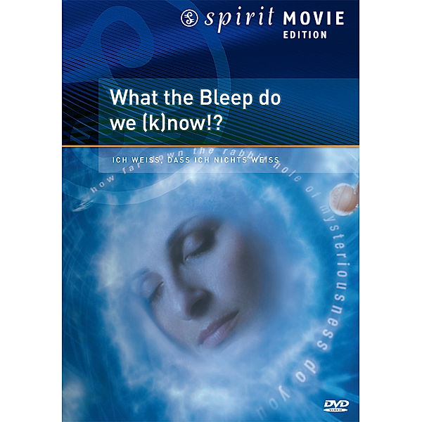 What the Bleep Do We (K)now?!, Spirit Movie Edition