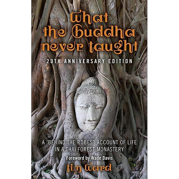 What the Buddha Never Taught, Tim Ward
