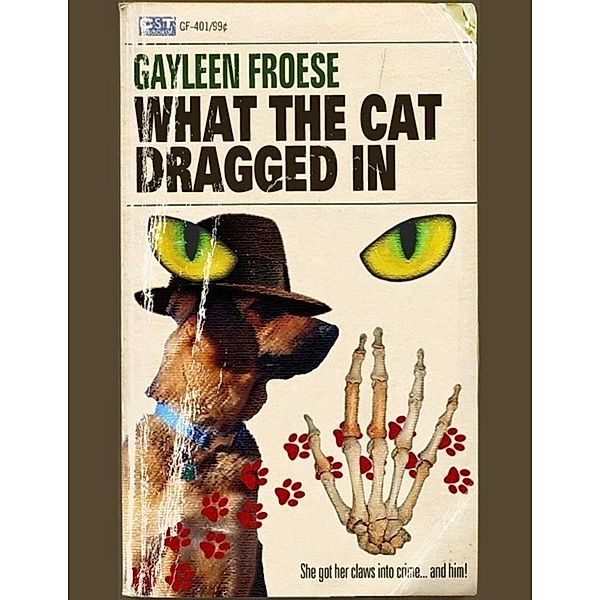 What the Cat Dragged In, Gayleen Froese