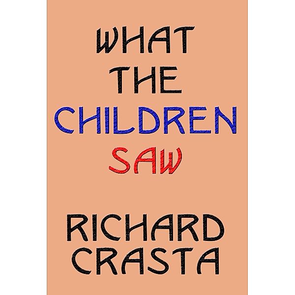 What the Children Saw, Richard Crasta