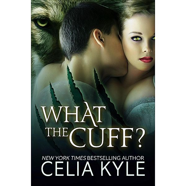 What the Cuff?, Celia Kyle