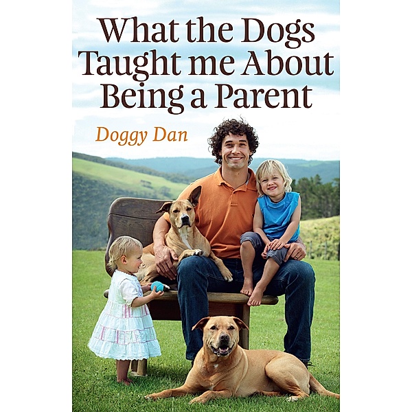 What the Dogs Taught Me About Being a Parent, Doggy Dan