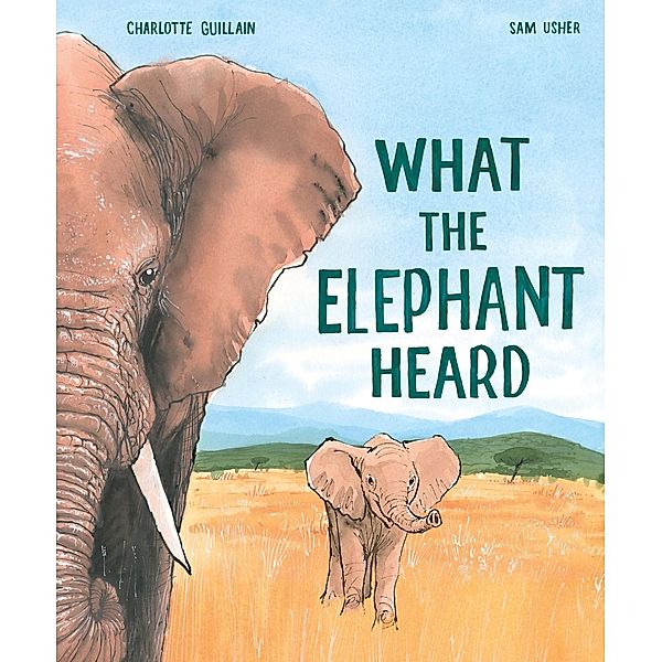 What the Elephant Heard, Charlotte Guillain
