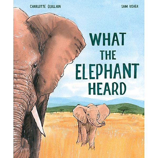 What the Elephant Heard, Charlotte Guillain