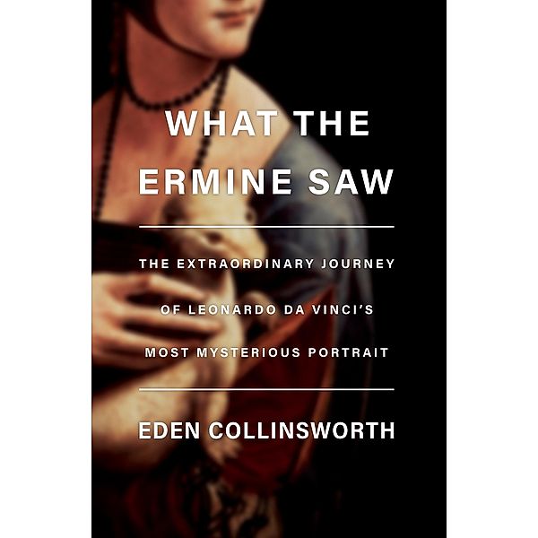 What the Ermine Saw, Eden Collinsworth