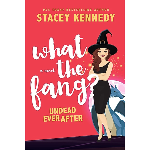 What the Fang? (Undead Ever After, #1) / Undead Ever After, Stacey Kennedy