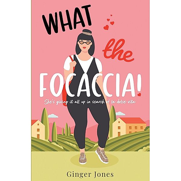 What the Focaccia, Ginger Jones