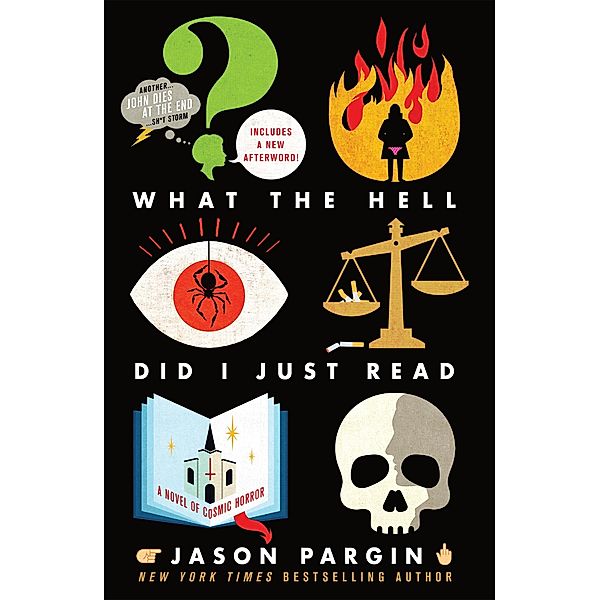 What the Hell Did I Just Read / John Dies at the End Bd.3, Jason Pargin, David Wong
