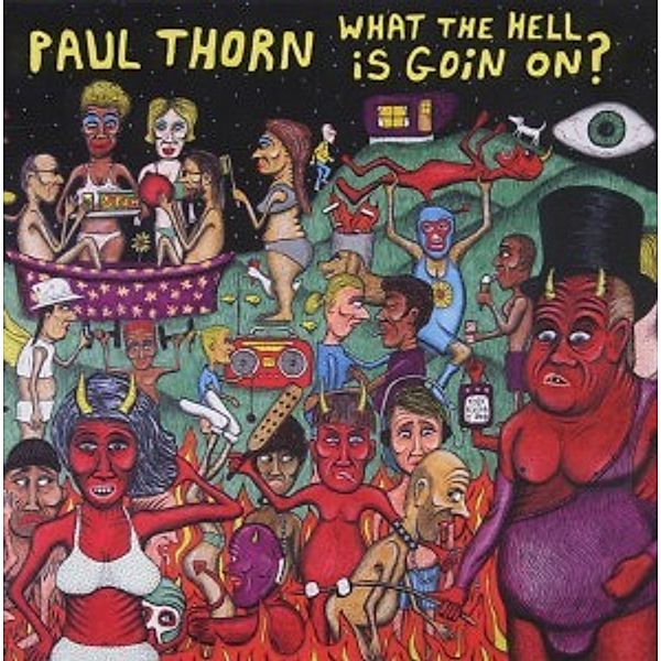 What The Hell Is Goin On?, Paul Thorn