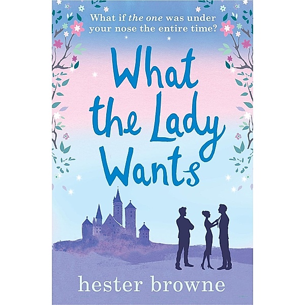 What the Lady Wants / The Little Lady Agency, Hester Browne