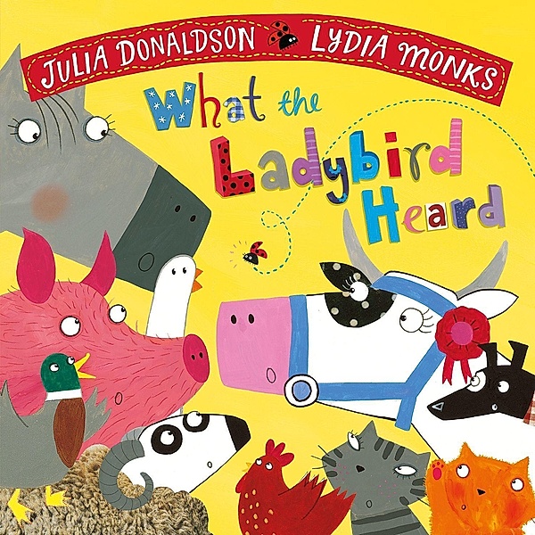What the Ladybird Heard, Julia Donaldson