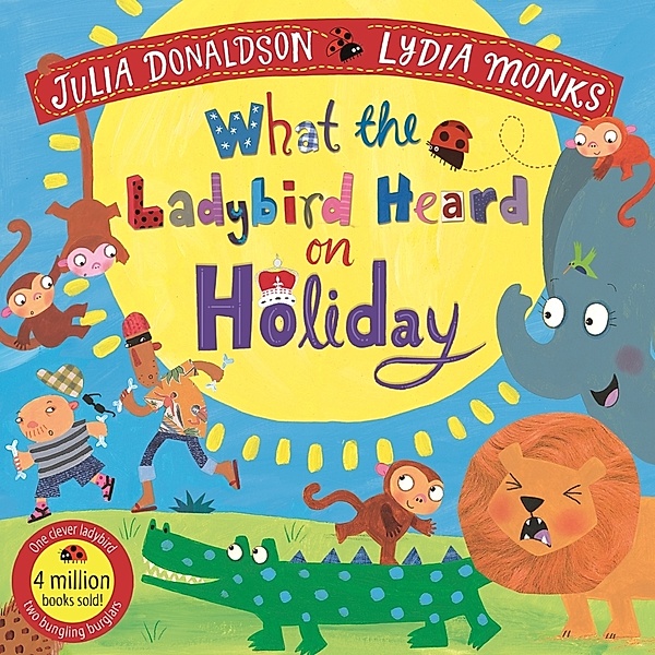 What the Ladybird Heard on Holiday, Julia Donaldson