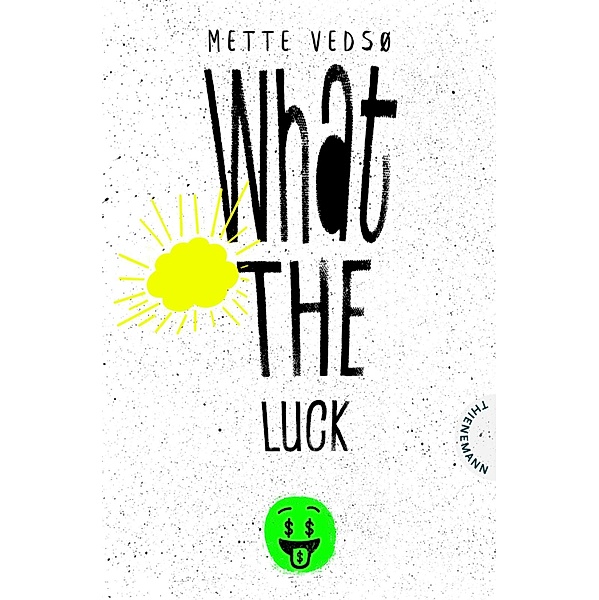 What the luck!, Mette Vedsø