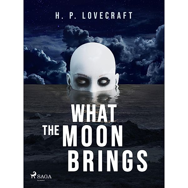 What the Moon Brings / World Classics, H. P. Lovecraft