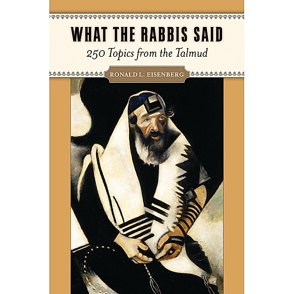 What the Rabbis Said, Ronald L. Eisenberg M. D.