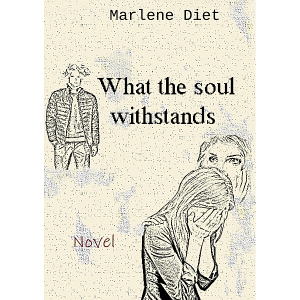 What the soul withstands, Marlene Diet