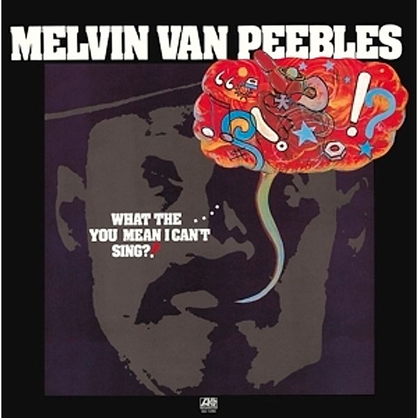 What The....You Mean I Can'T Sing?!, Melvin Van Peebles