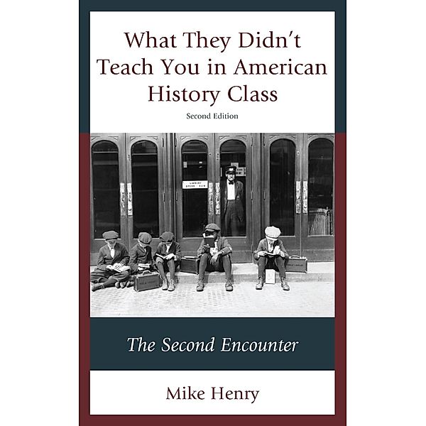 What They Didn't Teach You in American History Class, Mike Henry