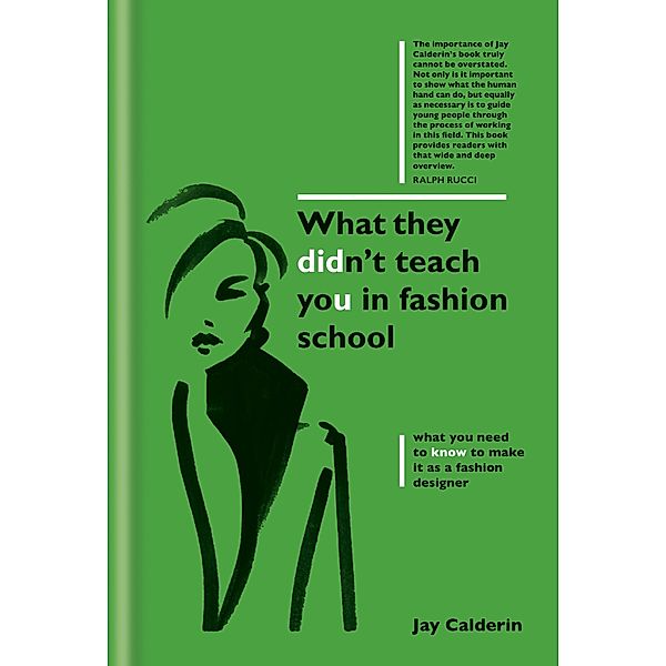 What They Didn't Teach You in Fashion School / What They Didn't Teach You In School Bd.4, Jay Calderin