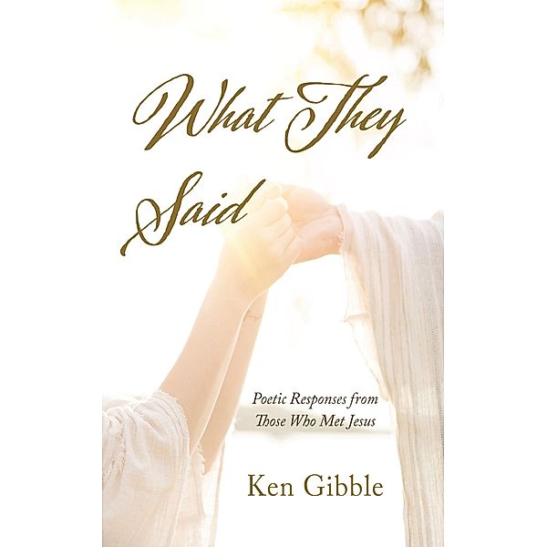 What They Said, Ken Gibble