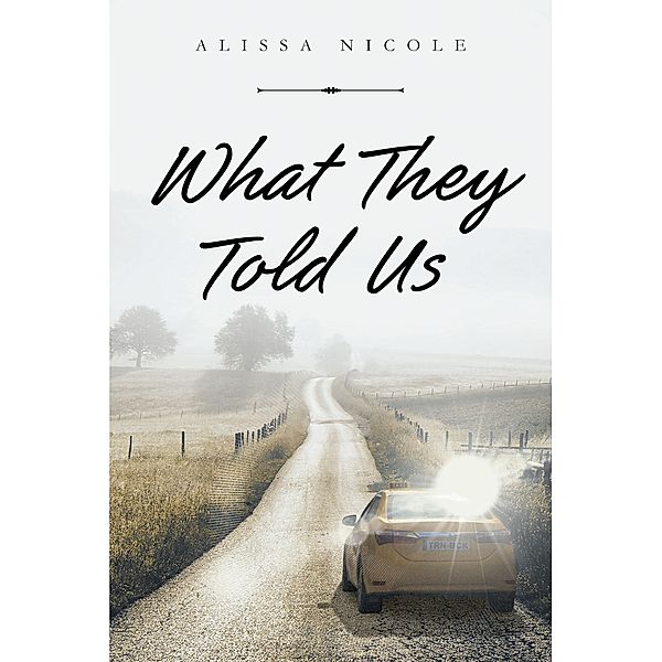 What They Told Us, Alissa Nicole