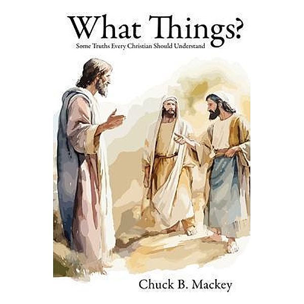 What Things?, Chuck B. Mackey