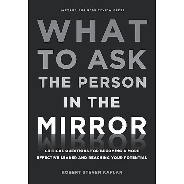 What to Ask the Person in the Mirror, Robert Steven Kaplan