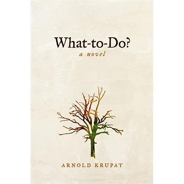 What To Do?, Arnold Krupat
