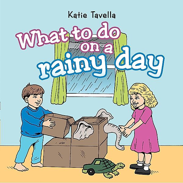 What to Do on a Rainy Day, Katie Tavella