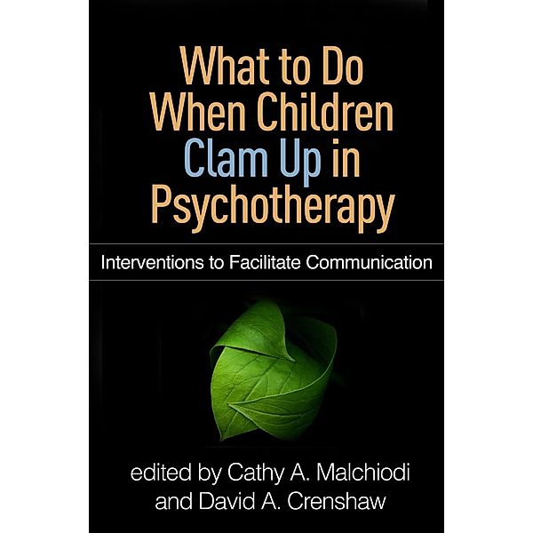What to Do When Children Clam Up in Psychotherapy / Creative Arts and Play Therapy