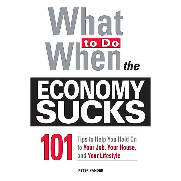 What To Do When the Economy Sucks, Peter Sander