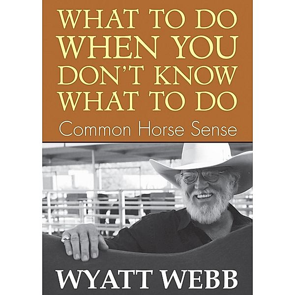What To Do When You Don't Know What To Do, Wyatt Webb