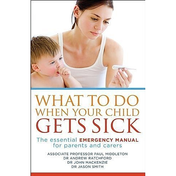 What to Do When Your Child Gets Sick, Paul Middleton