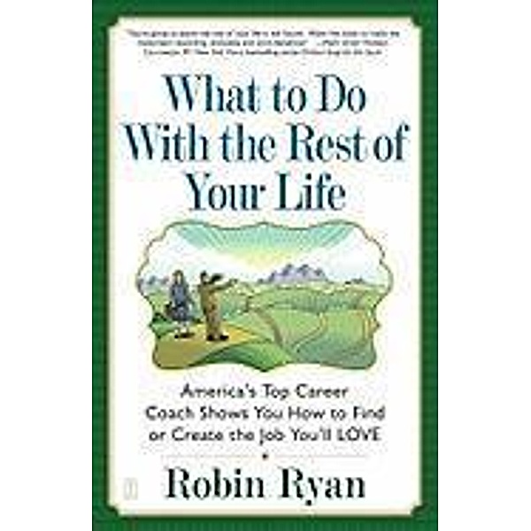 What to Do with The Rest of Your Life, Robin Ryan