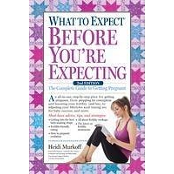 What to Expect Before You're Expecting, Heidi Murkoff, Sharon Mazel