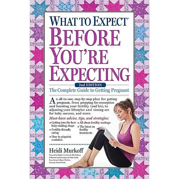 What to Expect Before You're Expecting / What to Expect, Heidi Murkoff
