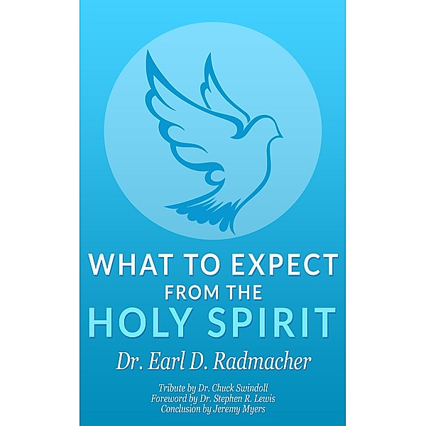 What to Expect from the Holy Spirit, Earl D. Radmacher