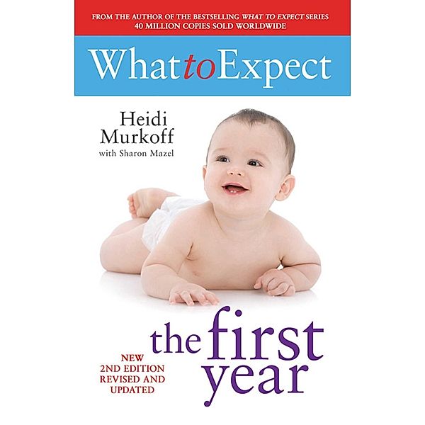 What To Expect The 1st Year [rev Edition], Heidi Murkoff