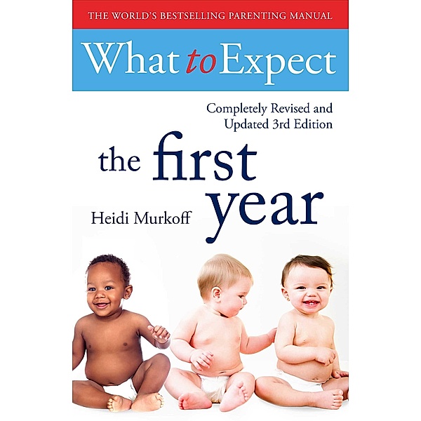 What To Expect The 1st Year [rev Edition], Heidi Murkoff