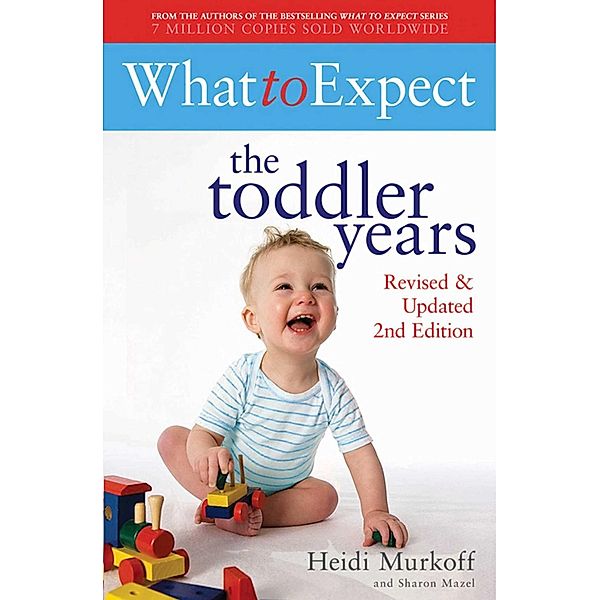 What to Expect: The Toddler Years 2nd Edition, Heidi Murkoff