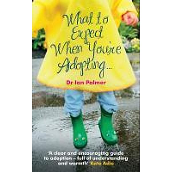 What to Expect When You're Adopting..., Ian Palmer