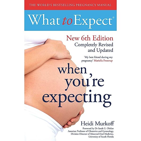 What to Expect When You're Expecting 6th Edition, Heidi Murkoff